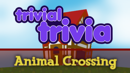 Trivial Trivia! Animal Crossing