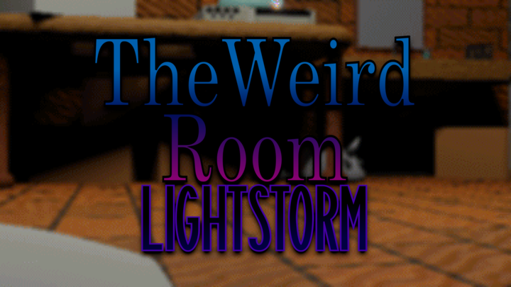 The Weird Room: Lightstorm