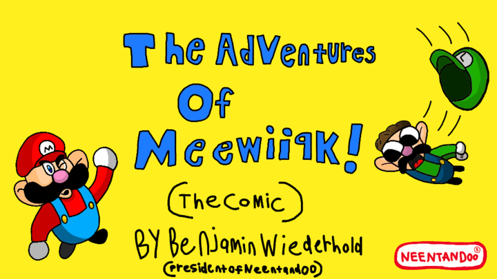 The Adventures of Meewiiak! (The Comic)