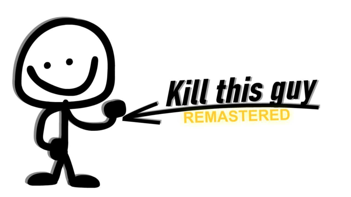 Kill this guy Remade