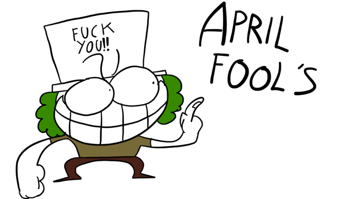 April Fools' Day F%$#ng Die