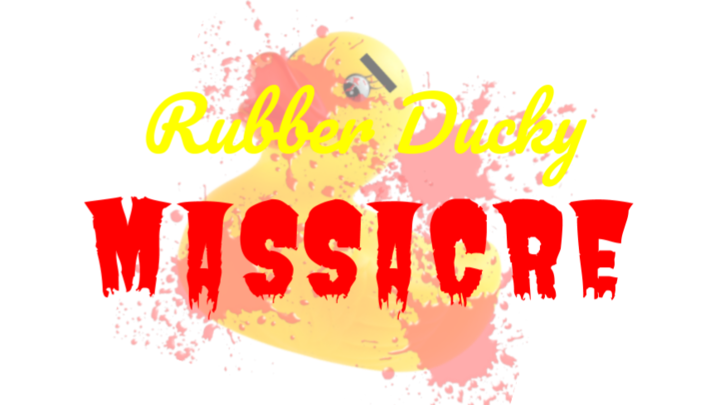 Rubber Ducky Massacre