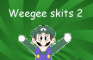 Weegee skits 2