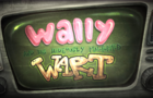 Wally and His Hideously Malformed Wart