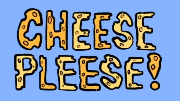 Cheese Pleese!