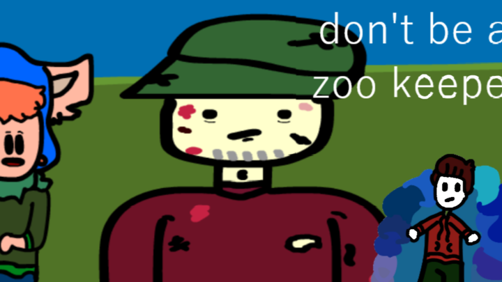 don't be a zoo keeper feat. Kitbowl