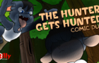 The Hunter Gets Hunted - Comic Dub