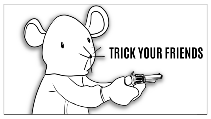 Trick Your Friends - The Mouse