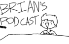 Brian's Podcast