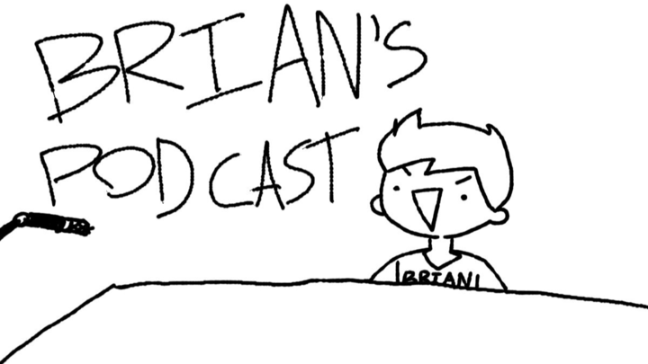 Brian's Podcast