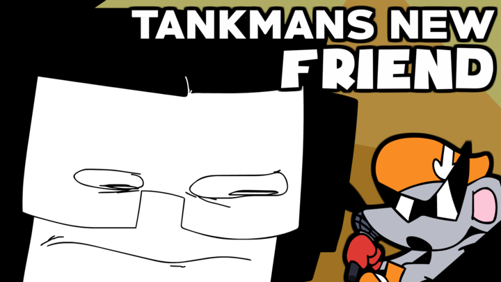 Tankmans New Friend