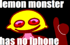 LEMON MONSTER has no iPHONE!