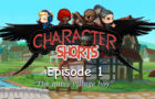 Character Shorts: The Naive Village boy