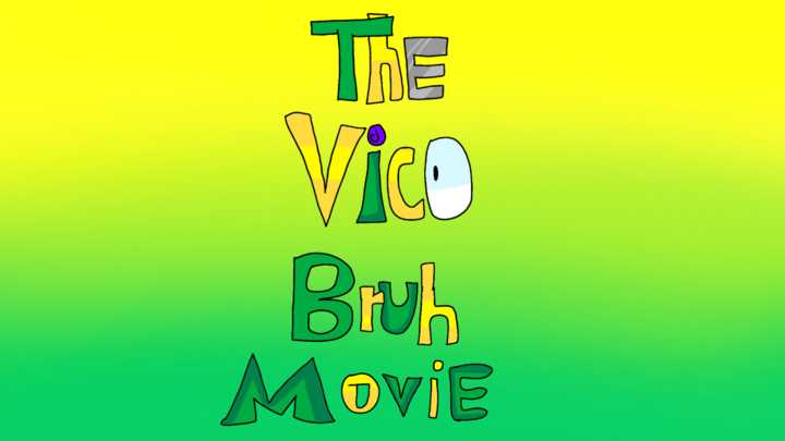 The vico bruh movie: Trailer drop