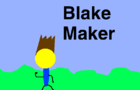 Blake Maker!