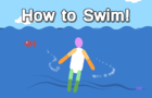 How to Swim!