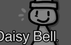 Daisy Bell (ANIMATION)