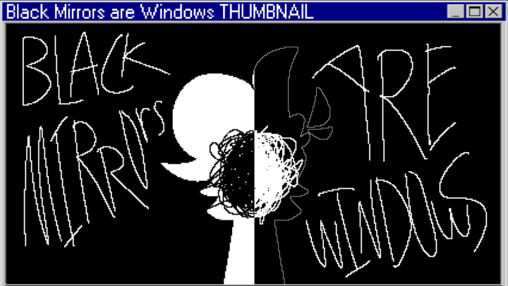 :BLACK MIRRORS ARE WINDOWS: (webcore animation)