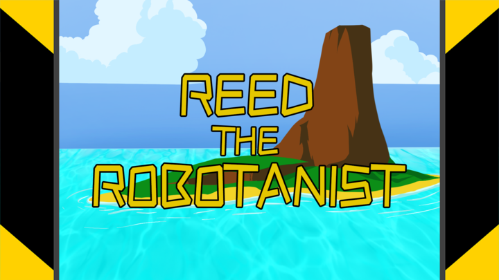 Reed the Robotanist