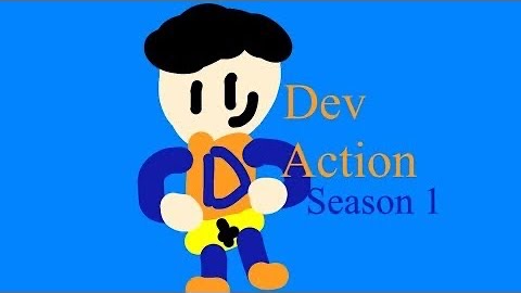 Dev Action Season 1 Episode 1