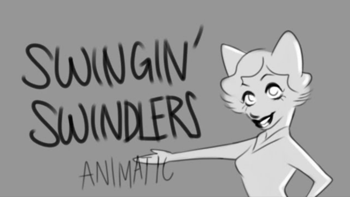 Swingin’ swindlers (animatic)