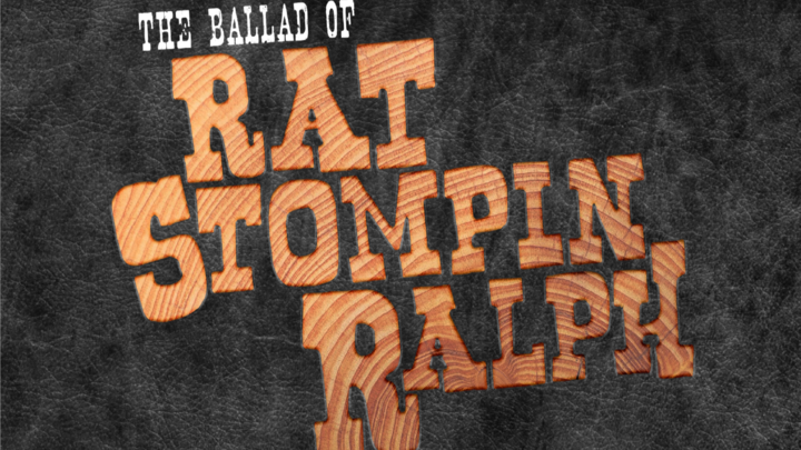 The Ballad Of Rat Stompin Ralph 1 EXTENDED