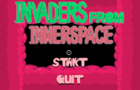Invaders from InnerSpace