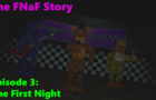 The FNaF Story [S1EP3: The First Night]
