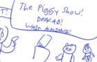 The Piggy Show Ep 3b! Wait A Minute!