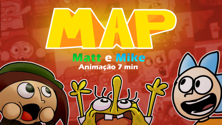 MAP Matt e Mike Animação de 7 Minutos