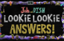 LOOKIE LOOKIE ANSWERS!