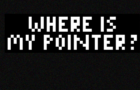 Where Is My Pointer?