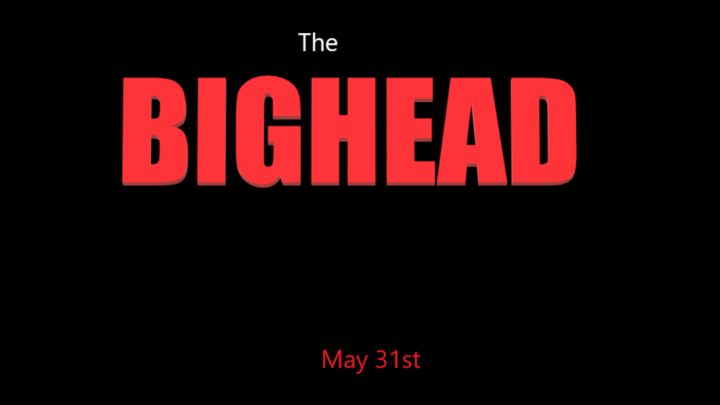 The Bighead [Trailer]