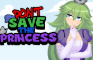 Don't Save the Princess 0.3.1