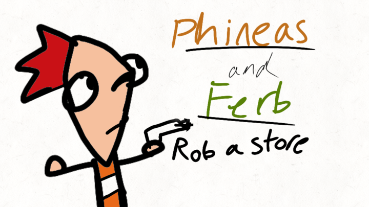 Phineas and Ferb Rob a Store