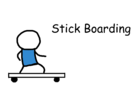 Stick Boarding