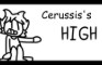 Cerussis's High (read author comment)