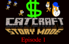 Cat Craft Story Mode Episode 1 Harry Catdini
