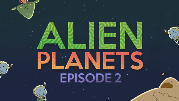 Alien Planets (Episode 2)