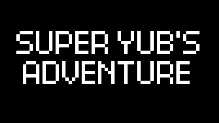 Super Yub's Adventure