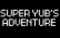 Super Yub's Adventure