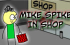 Mike Spike: Shop (1)