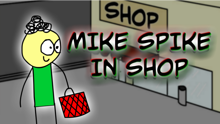 Mike Spike: Shop (1)