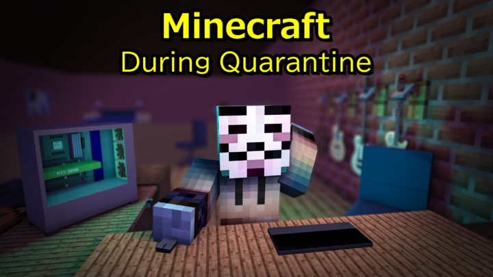 Minecraft During COVID-19 Quarantine