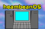 Heam-Bean Gang OS