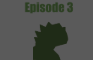 TSF Episode 3