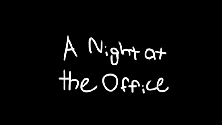 A Night at the Office