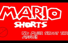 Mario Shorts: No more Shoot The Apple