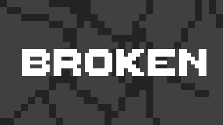 Broken