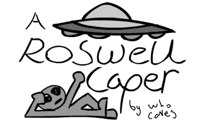 A Roswell Caper